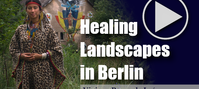 Healing Landscapes in Berlin: Seven Film Portraits of Healers in the City Healing Landscapes in Berlin: Seven Film Portraits of Healers in the City